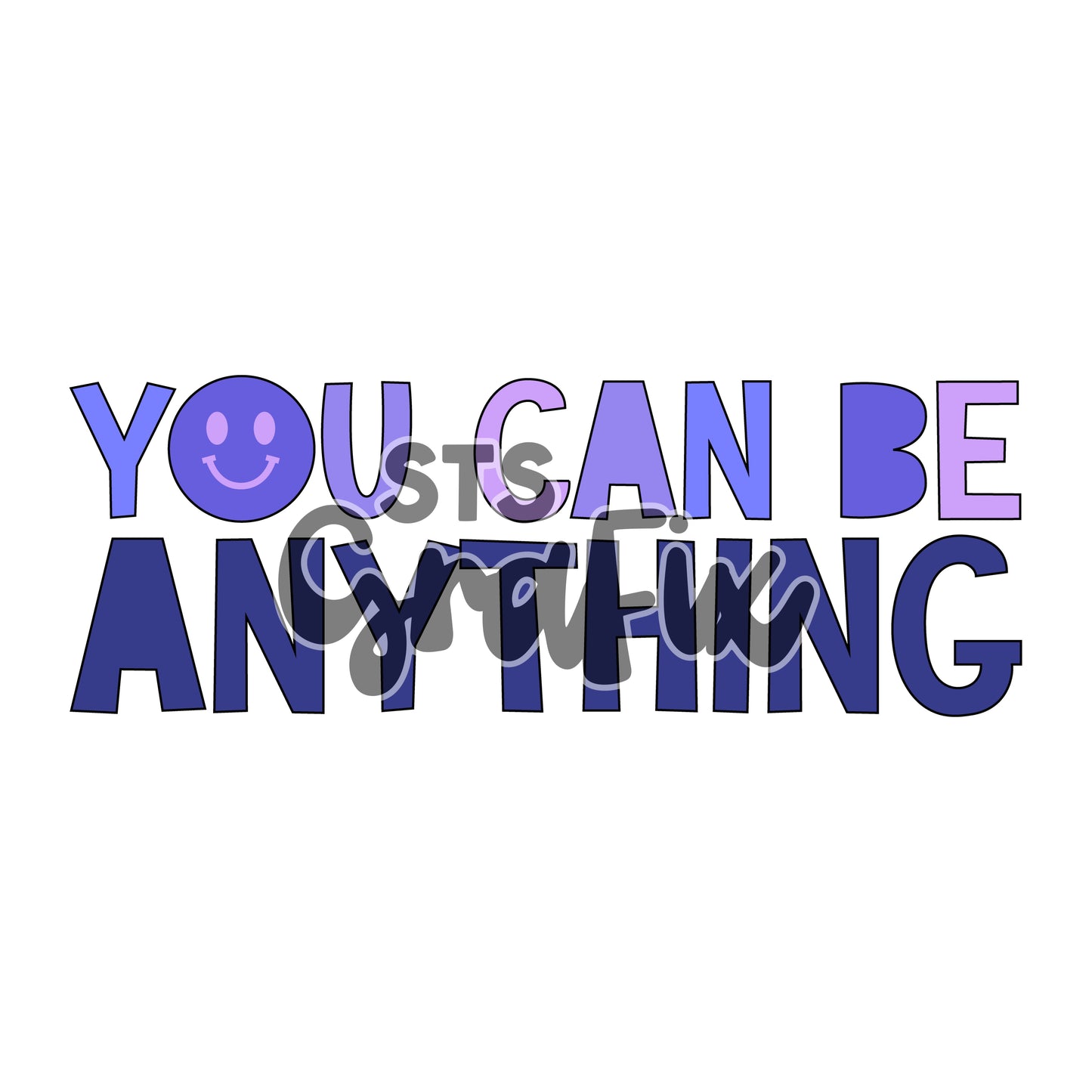 You Can Be Anything