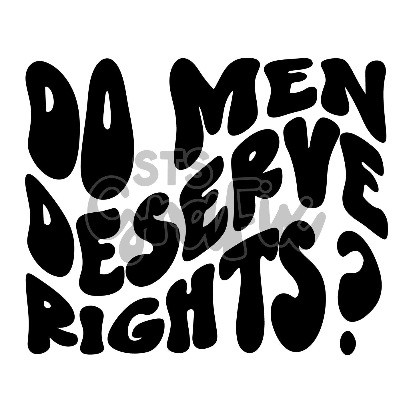 Do Men Deserve Rights—Both Colors Shown
