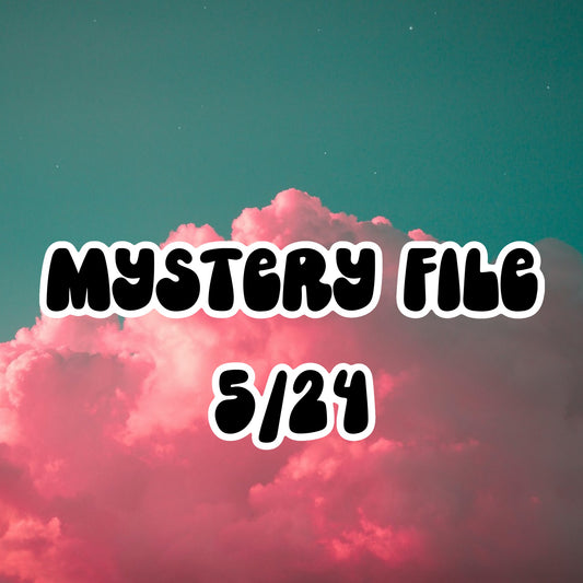 Mystery File 5/24