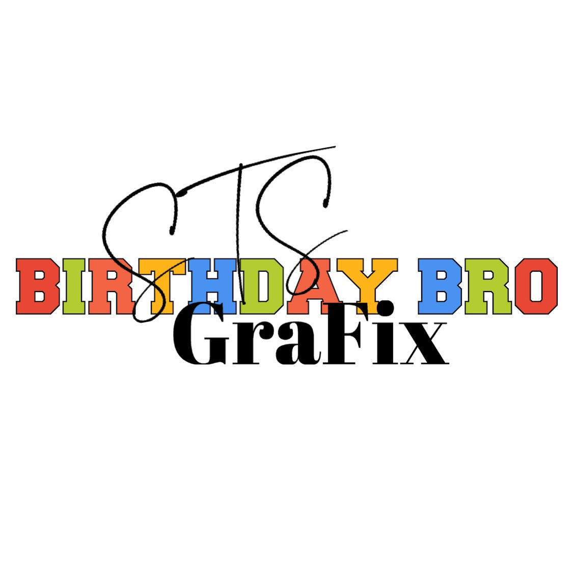 Birthday Bro—PNG