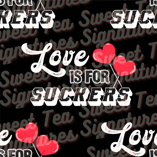 Love is for Suckers