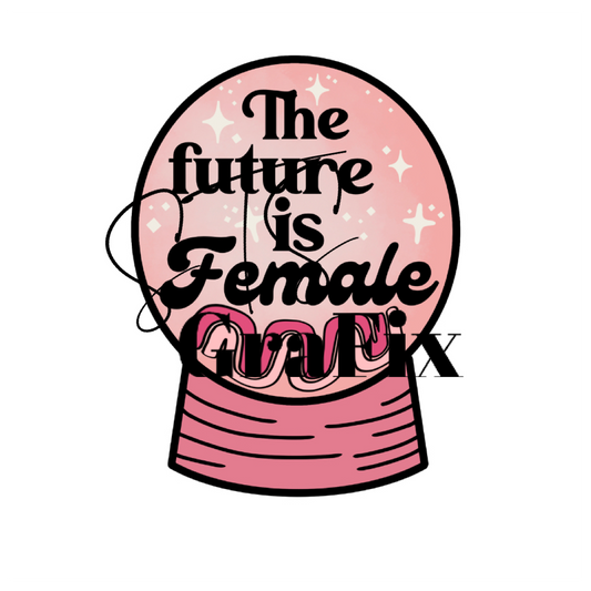 The Future is Female—Sun