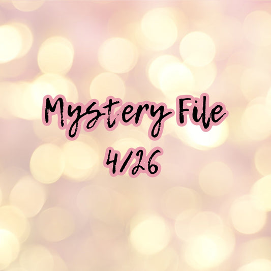 Mystery File 4/26