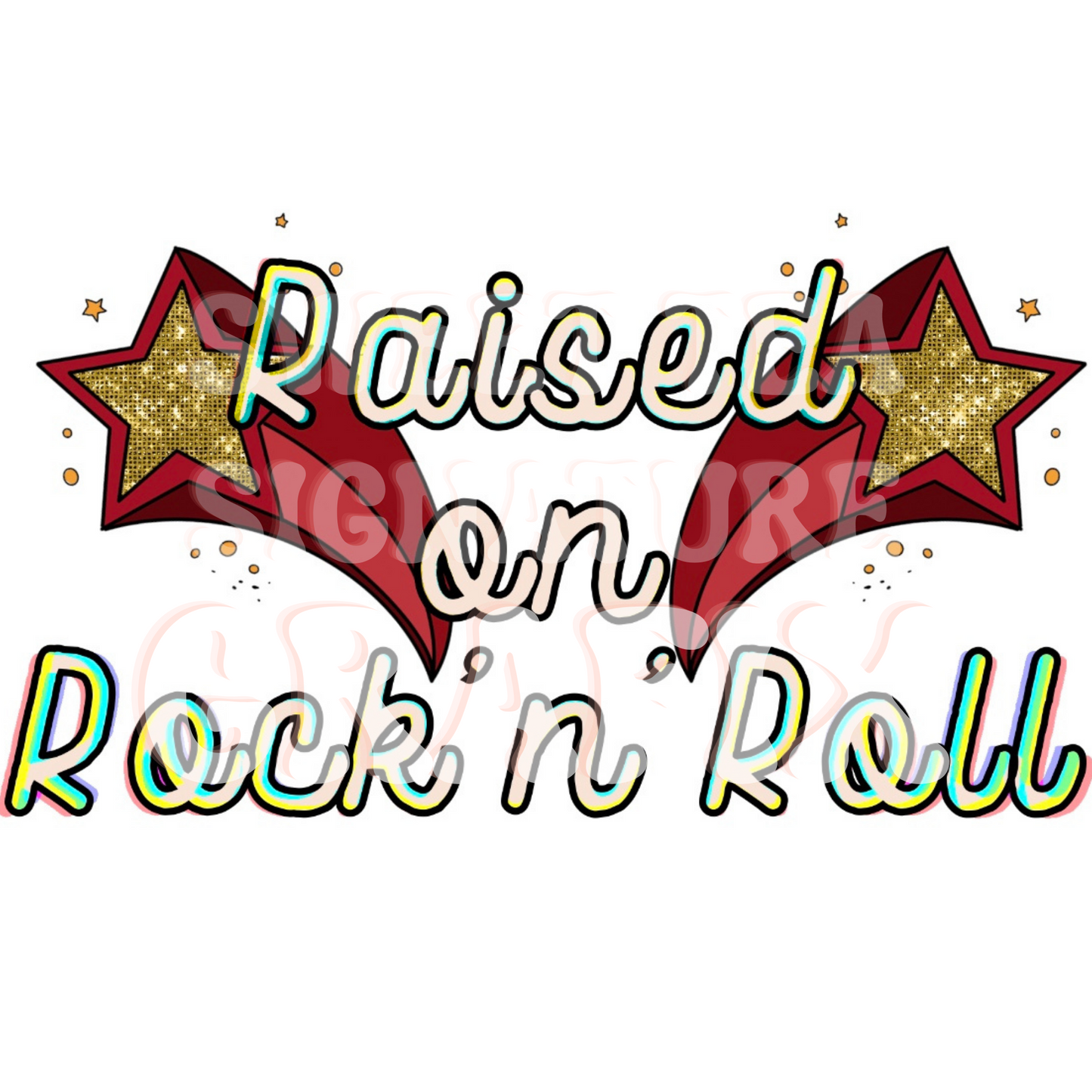 Raised on Rock’n’Roll— Sub