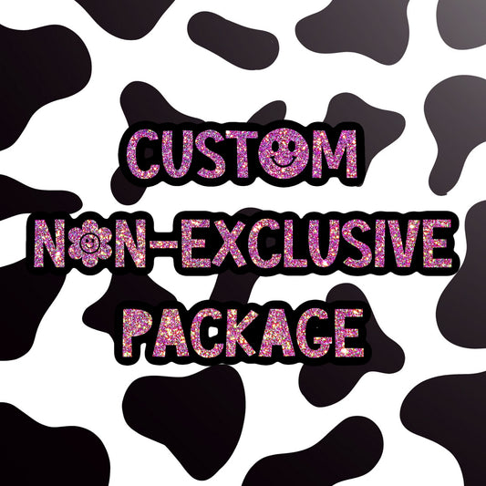 Custom NON-Exclusive Package